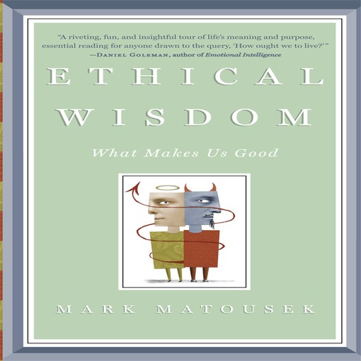 Title details for Ethical Wisdom by Mark Matousek - Available